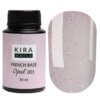 Камуфлююча база Kira Nails French Base Opal 001, 30 мл